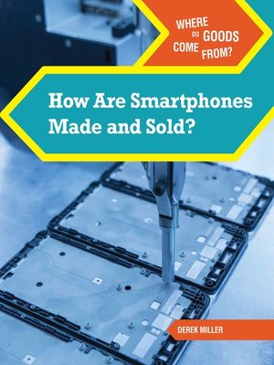 cover image of How Are Smartphones Made and Sold?